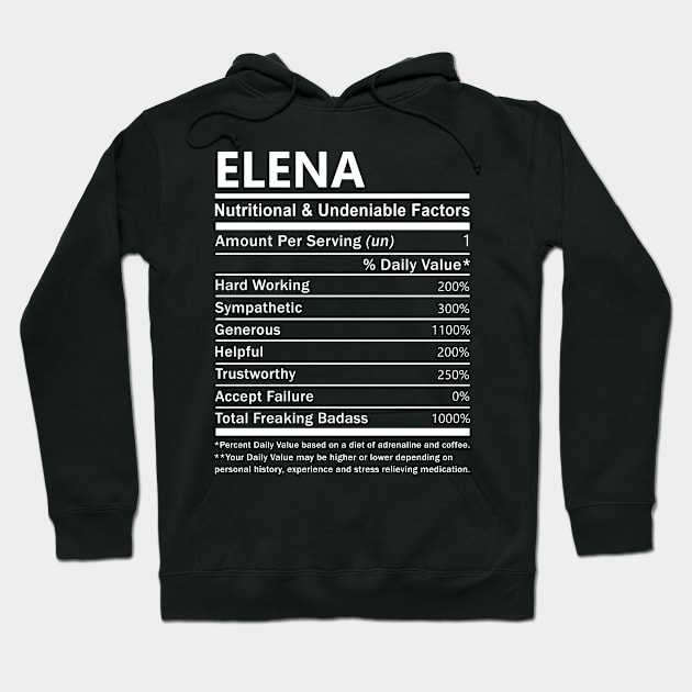 Elena Name T Shirt - Elena Nutritional and Undeniable Name Factors Gift Item Tee Hoodie by nikitak4um